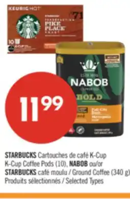 Pharmaprix STARBUCKS K-Cup Coffee Pods (10), NABOB or STARBUCKS Ground Coffee (340g) offer
