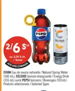 Pharmaprix EVIAN Natural Spring Water (500 mL), CELSIUS Energy Drink (355 mL) or PEPSI Beverages (591mL) offer