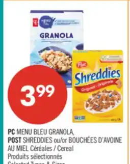 Pharmaprix PC BLUE MENU GRANOLA, POST SHREDDIES or HONEY BUNCHES OF OATS Cereal offer