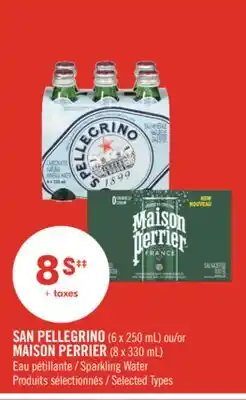 Pharmaprix SAN PELLEGRINO (6 x 250 mL) or MAISON PERRIER (8 x 330 mL) Sparkling Water offer