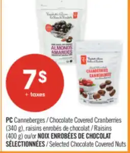 Pharmaprix PC Chocolate Covered Cranberries (340 g), Raisins (400 g) or Selected Chocolate Covered Nuts offer