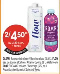Pharmaprix DASANI Remineralized (1,5 L), FLOW Alkaline Spring (1 L) Water or ROAR ORGANIC Beverage (532 mL) offer