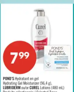 Pharmaprix POND'S Hydrating Gel Moisturizer (96,4 g), LUBRIDERM or CUREL Lotions (480 mL) offer
