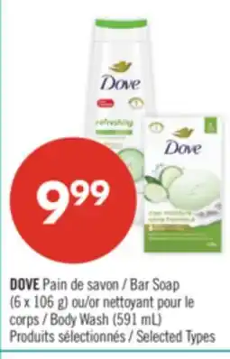 Pharmaprix DOVE Bar Soap (6 x 106 g) or Body Wash (591 mL) offer