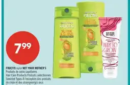 Pharmaprix FRUCTIS or NOT YOUR MOTHER'S Hair Care Products offer