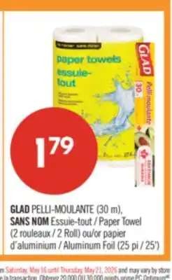 Pharmaprix GLAD PELLI-MOULANTE (30 m), NO NAME Paper Towel ( Roll) or Aluminum Foil (25') offer