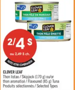 Pharmaprix CLOVER LEAF Skipjack (170 g) or Flavoured (85 g) Tuna offer