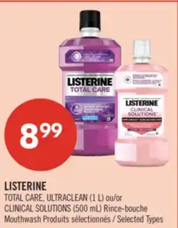 Pharmaprix LISTERINE TOTAL CARE, ULTRACLEAN (1 L) or CLINICAL SOLUTIONS (500 mL) Mouthwash offer