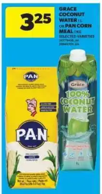 Real Canadian Superstore Grace Coconut Water 1L or PAN Corn Meal 1kg offer