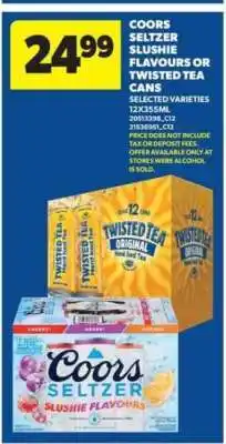 Real Canadian Superstore Coors Seltzer Slushie Flavours or Twisted Tea Cans offer