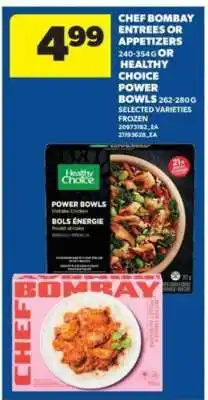 Real Canadian Superstore Chef Bombay Entrees or Appetizers / Healthy Choice Power Bowls offer
