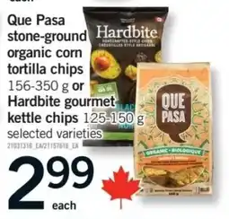 Fortinos Que Pasa stone-ground organic corn tortilla chips or Hardbite gourmet kettle chips offer