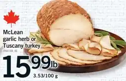 Fortinos McLean garlic herb or Tuscany turkey offer