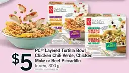 Fortinos PC Layered Tortilla Bowl Chicken Chili Verde, Chicken Mole or Beef Piccadillo offer
