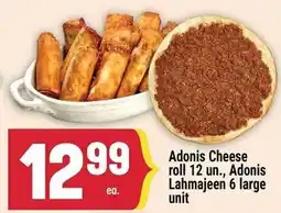 Marché Adonis Adonis Cheese roll, Adonis Lahmajeen offer