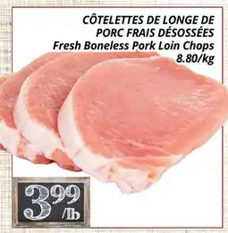 Supermarché PA CÔTELETTES DE LONGE DE PORC FRAIS DÉSOSSÉES | Fresh Boneless Pork Loin Chops offer