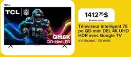 Leon's TCL Téléviseur intelligent 75 po QD mini DEL 4K UHD HDR avec Google TV 75QM6K offer