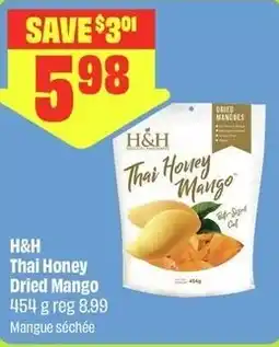 FreshCo H&H Thai Honey Dried Mango offer