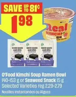 FreshCo O'Food Kimchi Soup Ramen Bowl offer
