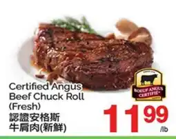 T&T Supermarket CERTIFIED ANGUS BEEF CHUCK ROLL offer