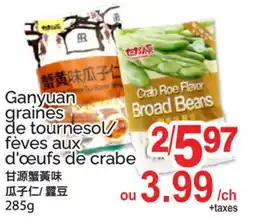 T&T Supermarket GANYUAN GRAINES DE TOURNESOL/FÈVES AUX D'ŒUFS DE CRABE offer