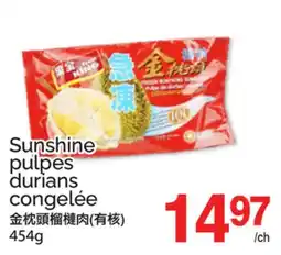 T&T Supermarket SUNSHINE PULPES DURIANS CONGELÉE offer