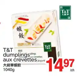 T&T Supermarket T&T DUMPLINGS AUX CREVETTES offer