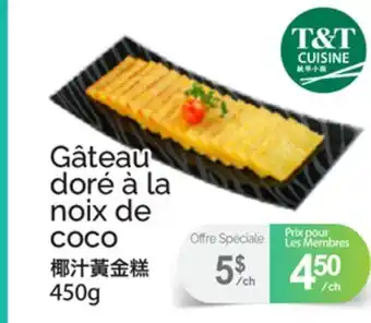 T&T Supermarket GÂTEAU DORÉ À LA NOIX DE COCO offer