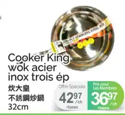 T&T Supermarket COOKER KING WOK ACIER INOX TROIS ÉP offer