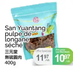 T&T Supermarket SAN YUANTANG PULPE DE LONGANE SÉCHÉ offer