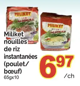 T&T Supermarket MILIKET NOUILLES DE RIZ INSTANTANÉES (POULET/BŒUF), 65GX10 offer