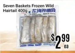 Nations Fresh Foods Seven Baskets Frozen Wild Hairtail offer
