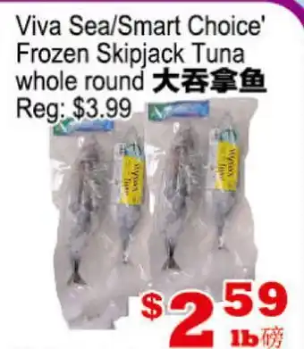 Yuan Ming Supermarket Viva Sea/Smart Choice Frozen Skipjack Tuna offer