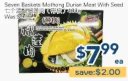 Oceans Fresh Food Market Seven Baskets Mothong Durian Meat With Seed offer