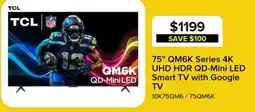 Leon's 75 QM6K Series 4K UHD HDR QD-Mini LED Smart TV with Google TV offer
