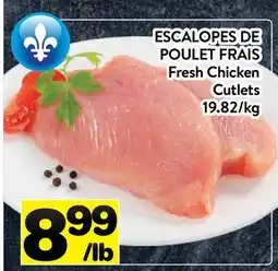 Supermarché PA ESCALOPES DE POULET FRAIS | FRESH CHICKEN CUTLETS offer