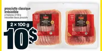 Super C prosciutto classique Irrésistible | Irrésistible classic prosciutto offer