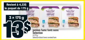 Super C jambon fumé forêt noire Selection | Selection black forest smoked ham offer