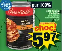 Super C sirop d'érable Irrésistible | Irrésistible maple syrup offer