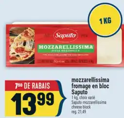 Marché Adonis MOZZARELLISSIMA FROMAGE EN BLOC SAPUTO | SAPUTO MOZZARELLISSIMA CHEESE BLOCK offer