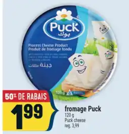 Marché Adonis FROMAGE PUCK | PUCK CHEESE offer