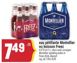 Marché Adonis EAU PÉTILLANTE MONTELLIER OU BOISSON FREEZ | MONTELLIER SPARKLING WATER OR FREEZ DRINK offer