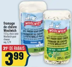 Marché Adonis FROMAGE DE CHÈVRE WOOLWICH | WOOLWICH GOAT CHEESE offer