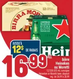 Marché Adonis BIÈRE HEINEKEN OU MORETTI | HEINEKEN OR MORETTI BEER offer
