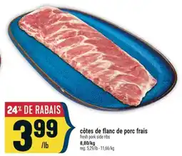 Marché Adonis CÔTES DE FLANC DE PORC FRAIS | FRESH PORK SIDE RIBS offer