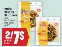 Marché Adonis TORTILLA BLANC OU BLÉ 7 POM | POM 7 WHITE OR WHEAT TORTILLA offer