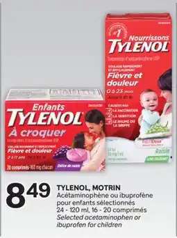 Brunet TYLENOL, MOTRIN Acétaminophène ou ibuprofène pour enfants sélectionnés offer