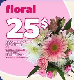 Provigo BOUQUET-CADEAU SIGNATURE | SIGNATURE GIFT BOUQUET offer