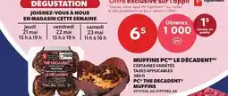 Provigo MUFFINS PC LE DÉCADENT | PC THE DECADENT MUFFINS offer