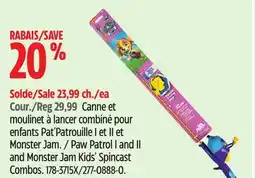 Canadian Tire Paw Patrol I and II and Monster Jam Kids' Spincast Combos offer